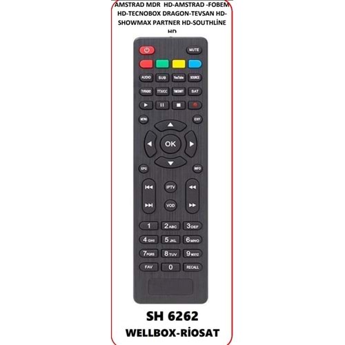 KUMANDA SH6262 OKU6262 AMSTRAD MDR HD-AMSTRAD-FOBEM HD-TECNOBOX DRAGON-TEVSAN HD-SHOWMAX PARTNER HD-SOUTHLİNE HD-WELLBOX-RİOSAT-YOUTUBE TUŞLU